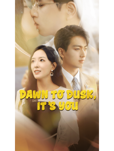 Dawn to Dusk, It's You