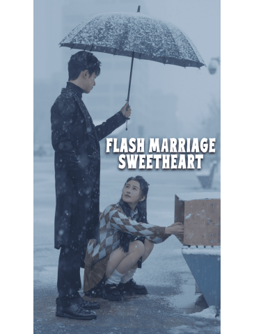 Flash Marriage Sweetheart